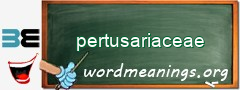 WordMeaning blackboard for pertusariaceae